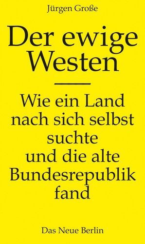 Der ewige westen jürgen - der,