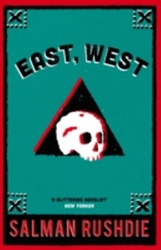 East west salman rushdie - east,,